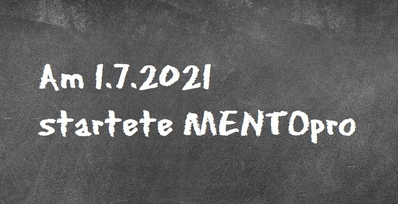 Am 1.7.2021 startete MENTOpro